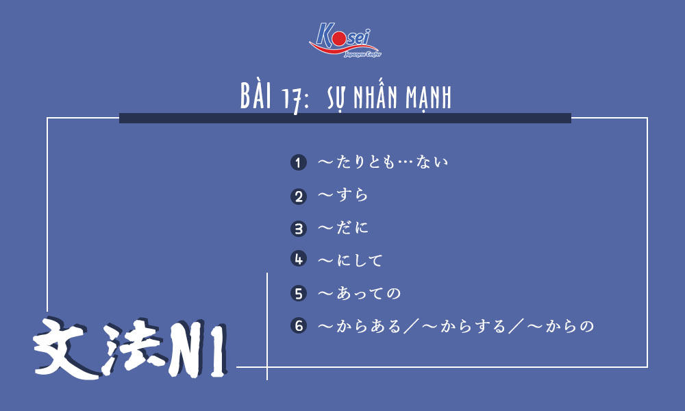 Học ngữ pháp tiếng Nhật N1 | Bài 17: Nhấn mạnh